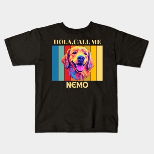 Hola,Call me Nemo Dog name T-shirt Kids T-Shirt